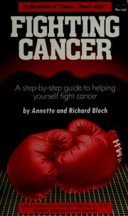 Cover of: Fighting cancer: a step-by-step guide to helping yourself fight cancer
