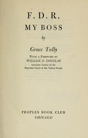 Cover of: F.D.R., my boss by Grace G. Tully
