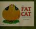 Cover of: The Fat cat