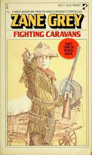 Cover of: Fighting caravans by Zane Grey