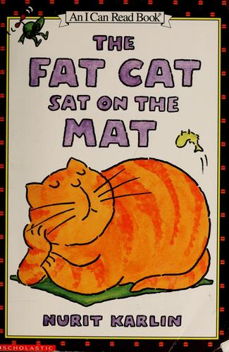 The fat cat sat on the mat by Nurit Karlin