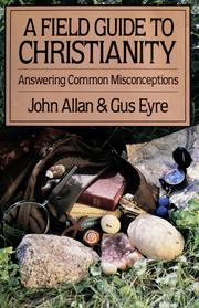 Cover of: A field guide to Christianity by Allan, John
