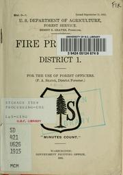 Cover of: Fire protection in District 1: for the use of forest officers