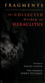 Cover of: Fragments: the collected wisdom of Heraclitus