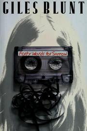 Cover of: Forty words for sorrow by Giles Blunt, Giles Blunt