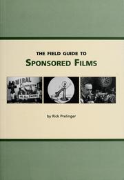 Cover of: The field guide to sponsored films by Rick Prelinger