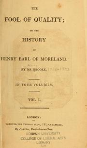 The fool of quality; or, The history of Henry Earl of Moreland by Henry Brooke