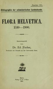 Flora Helvetica, 1530-1900 by Eduard Fischer