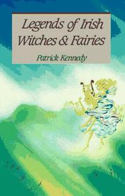 Cover of: Legends of Irish witches and fairies by Patrick Kennedy, Patrick Kennedy