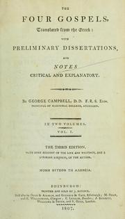 Cover of: The four Gospels: translated from the Greek with preliminary dissertations and notes, critical and explanatory