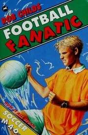 Cover of: Football fanatic by Rob Childs