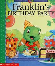 Cover of: Franklin's birthday party by based on characters created by Paulette Bourgeois and Brenda Clark.
