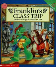 Cover of: Franklin's class trip by Paulette Bourgeois