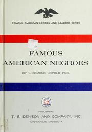 Cover of: Famous American Negroes by L. Edmond Leipold