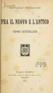 Cover of: Fra il nuovo e l'antico: prose letterarie.