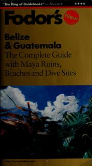 Cover of: Fodor's Belize & Guatemala by [editor, Andrea E. Lehman].