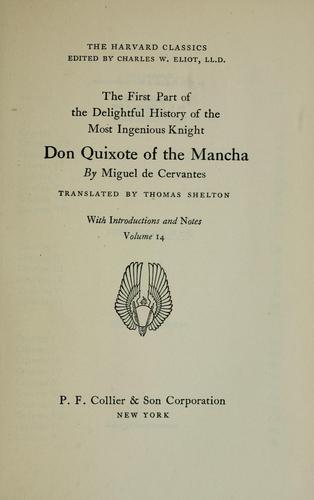 The first part of the delightful history of the most ingenious knight Don Quixote of the Mancha by Miguel de Cervantes Saavedra