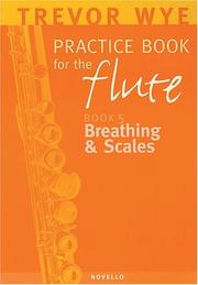 Cover of: Trevor Wye Practice Book for the Flute, Vol. 5: Breathing and Scales