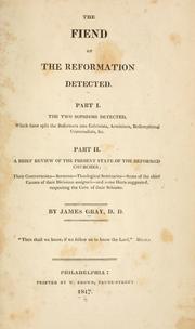 Cover of: The fiend of the reformation detected by Gray, James