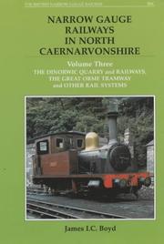Cover of: Narrow Gauge Railways in North Caernarvonshire (BSC N.G. Series) by James I.C. Boyd