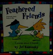 Cover of: Feathered friends: 3 stories about 2 friends