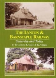 Cover of: Lynton and Barnstaple Railway (Picture) by Paul Gower, B. Gray, K. Vingoe