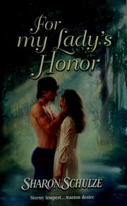 Cover of: For my Lady's Honor by Sharon Schulze