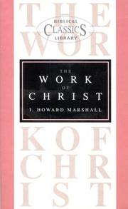 The work of Christ by I. Howard Marshall