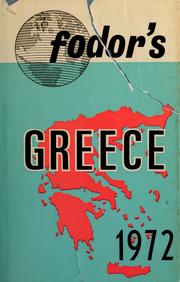 Cover of: Fodor's Greece 1972 by Eugene Fodor, William Curtis, editors ; Robert C. Fisher, Betty Glauert, associate editors ; Peter Sheldon, area editor ; drawings by Minos Argyrakis.
