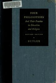 Four philosophies and their practice in education and religion by J. Donald Butler