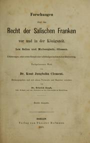Cover of: Forschungen über das Recht der salischen Franken vor und in der Königszeit by Knut Jungbohn Clement