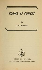 Cover of: Flame of sunset by Llewellyn Perry Holmes
