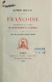 Cover of: Françoise: chapitre inédit de l'histoire des quatre sergents de La Rochelle.  Avec une eau-forte d'Émile Therond.