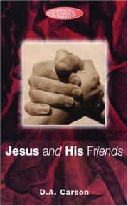 Cover of: Jesus and His Friends by D. A. Carson