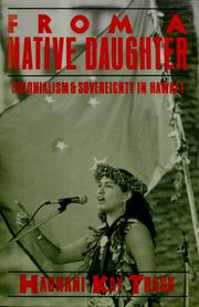 Cover of: From a native daughter: colonialism and sovereignty in Hawai'i