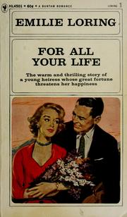 Cover of: For All Your Life by Emilie Baker Loring