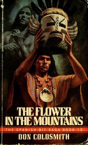 Cover of: The flower in the mountains | Don Coldsmith