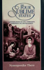 Cover of: The four sublime states: contemplations of love, compassion, sympathetic joy, and equanimity