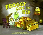 Cover of: Froggy goes to bed by Jonathan London