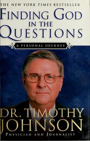 Cover of: Finding God in the questions by G. Timothy Johnson