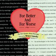 Cover of: For better and for worse: the best quotes about marriage