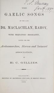 Cover of: The Gaelic songs of the late Dr. Maclachlan, Rahoy by John MacLachlan, John MacLachlan