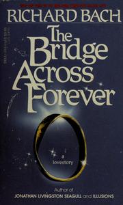 Cover of: The bridge across forever by Richard Bach