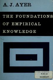 Cover of: The foundations of empirical knowledge by A. J. Ayer