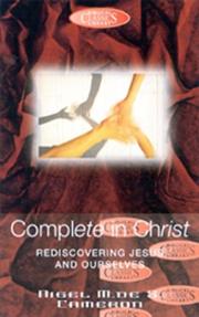 Cover of: Complete in Christ: Rediscovering Jesus and Ourselves (Biblical Classics Library)