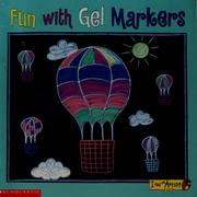 Cover of: Fun with gel markers by Jennifer Flanagan