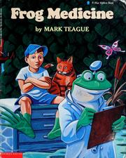 Cover of: Frog medicine by Mark Teague, Mark Teague