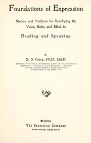 Cover of: Foundations of expression: studies and problems for developing the voice, body, and mind in reading and speaking