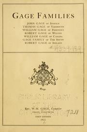 Cover of: Gage families: John Gage of Ipswich: Thomas ... William ...Robert Gage ... Gage family of the South.