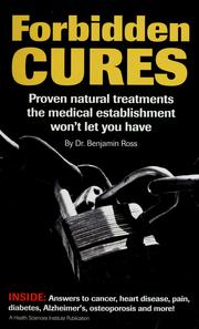 Cover of: Forbidden cures: proven natural treatments the medical establishment won't let you have